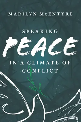 Mluvit o míru v atmosféře konfliktů - Speaking Peace in a Climate of Conflict