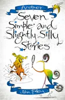 Dalších sedm jednoduchých a lehce hloupých příběhů - Another Seven Simple and Slightly Silly Stories