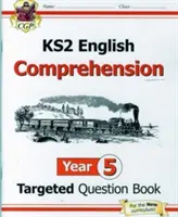 New KS2 English Targeted Question Book: (s odpověďmi): Year 5 Reading Comprehension - Book 1 (with Answers) - New KS2 English Targeted Question Book: Year 5 Reading Comprehension - Book 1 (with Answers)