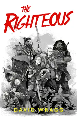 Spravedliví (Články víry, kniha 2) - The Righteous (Articles of Faith, Book 2)