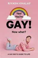 Hurá! Jsi gay! Co teď? - Průvodce životem homosexuálního chlapce - Yay! You're Gay! Now What? - A Gay Boy's Guide to Life