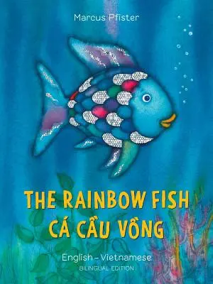 Duhová ryba/Bi: Libri - Eng/Vietnamese PB - The Rainbow Fish/Bi: Libri - Eng/Vietnamese PB
