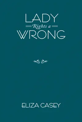 Dáma napravuje křivdu - Lady Rights a Wrong