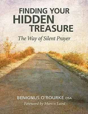 Hledání vašeho skrytého pokladu: Cesta tiché modlitby - Finding Your Hidden Treasure: The Way of Silent Prayer