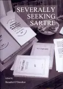 Těžce hledající Sartre (O (Tm)Donohoe Benedict) - Severally Seeking Sartre (O (Tm)Donohoe Benedict)