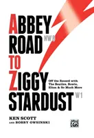 Abbey Road to Ziggy Stardust - Off the Record with the Beatles, Bowie, Elton & So Much More (Abbey Road to Ziggy Stardust - Mimo záznam s Beatles, Bowiem, Eltonem a mnoha dalšími) - Abbey Road to Ziggy Stardust - Off the Record with the Beatles, Bowie, Elton & So Much More