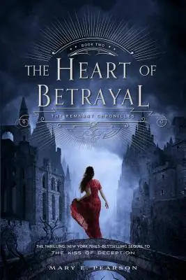 Srdce zrady: Kroniky pozůstalých, kniha druhá - The Heart of Betrayal: The Remnant Chronicles, Book Two