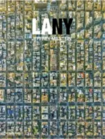 LA NY: Letecké fotografie Los Angeles a New Yorku - LA NY: Aerial Photographs of Los Angeles and New York