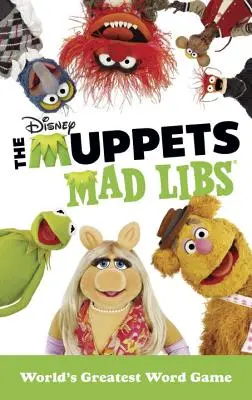 Šílená leporela Mupeti (The Muppets Mad Libs) - The Muppets Mad Libs
