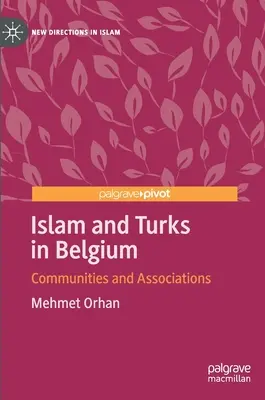 Islám a Turci v Belgii: Komunity a spolky - Islam and Turks in Belgium: Communities and Associations