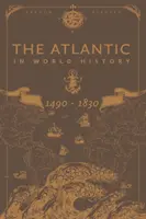 Atlantik ve světových dějinách, 1490-1830 - The Atlantic in World History, 1490-1830