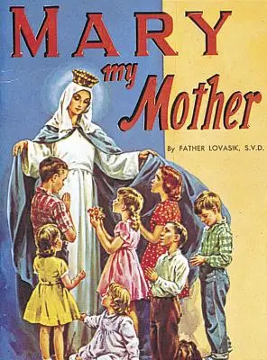 Maria, má matka - Mary My Mother