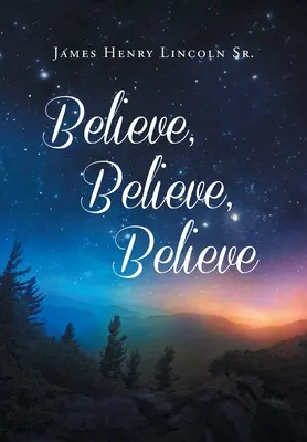 Věřit, věřit, věřit - Believe, Believe, Believe