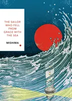 Námořník, který upadl v nemilost moře - Vintage Classics Japanese Series - Sailor Who Fell from Grace With the Sea - Vintage Classics Japanese Series