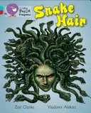 Hadí vlasy - Snake Hair