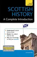 Skotské dějiny: Kompletní úvod - Scottish History: A Complete Introduction