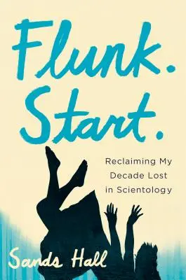 Znovuzískání mého desetiletí ztraceného v scientologii: A Memoir: A Memoir: A Memoir: A Memoir: A Memoir - Reclaiming My Decade Lost in Scientology: A Memoir