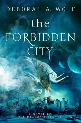 Zakázané město (Dračí odkaz, kniha 2) - The Forbidden City (the Dragon's Legacy Book 2)