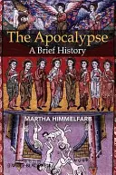 Apokalypsa: A Brief History (Stručné dějiny) - The Apocalypse: A Brief History