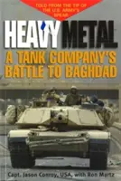 Heavy Metal: Boj tankové roty o Bagdád - Heavy Metal: A Tank Company's Battle to Baghdad