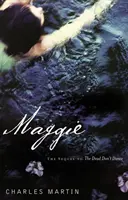 Maggie: pokračování knihy Mrtví netančí - Maggie: The Sequel to the Dead Don't Dance