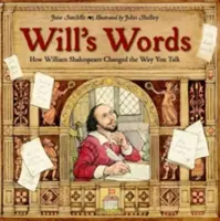 Willova slova: Jak William Shakespeare změnil způsob, jakým se mluví - Will's Words: How William Shakespeare Changed the Way You Talk