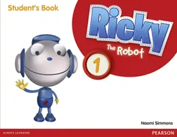 Ricky The Robot 1 Studentská kniha - Ricky The Robot 1 Students Book
