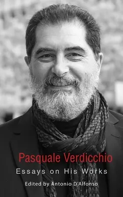 Pasquale Verdicchio: Eseje o jeho díle - Pasquale Verdicchio: Essays on His Works