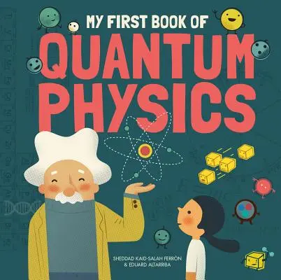 Moje první kniha o kvantové fyzice - My First Book of Quantum Physics