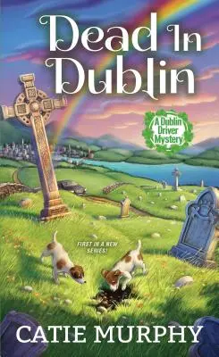 Mrtvý v Dublinu: Okouzlující irská tajemná záhada - Dead in Dublin: A Charming Irish Cozy Mystery