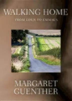 Kráčející domů: Od ráje do Emauz - Walking Home: From Eden to Emmaus