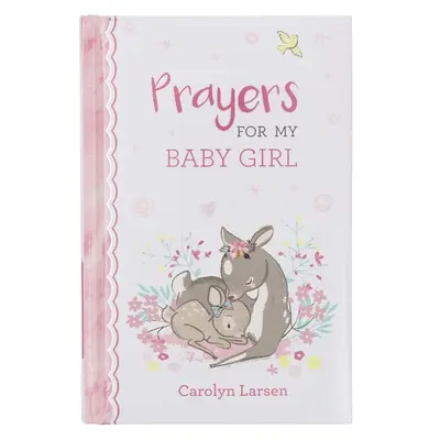 Dárková knížka Modlitby za mou holčičku - Gift Book Prayers for My Baby Girl