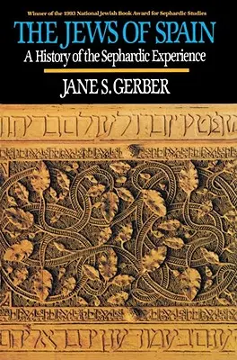 Španělští Židé: Dějiny sefardské zkušenosti - Jews of Spain: A History of the Sephardic Experience