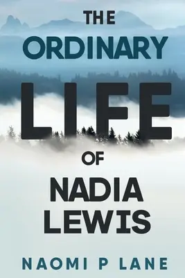 Obyčejný život Nadi Lewisové - The Ordinary Life of Nadia Lewis