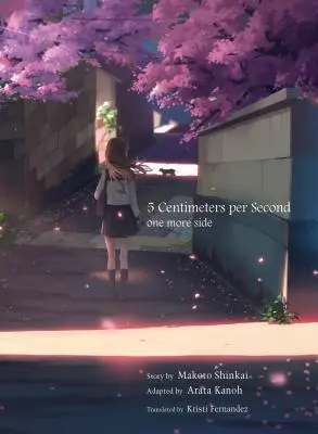 5 centimetrů za sekundu: Ještě jedna strana - 5 Centimeters Per Second: One More Side