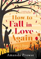 Jak se znovu zamilovat: Kittyin příběh - How to Fall in Love Again: Kitty's Story