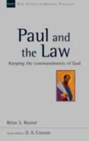 Pavel a Zákon - Zachovávání Božích přikázání - Paul and the Law - Keeping The Commandments Of God