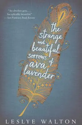 Podivné a krásné strasti Avy Lavenderové - The Strange and Beautiful Sorrows of Ava Lavender