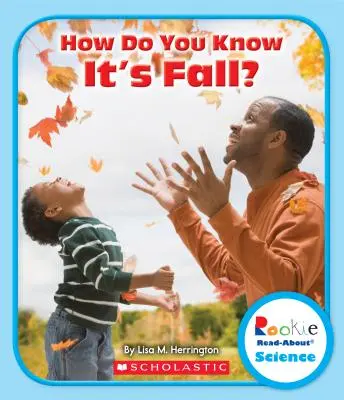 Jak poznáte, že je podzim? (Rookie Read-About Science: Seasons) - How Do You Know It's Fall? (Rookie Read-About Science: Seasons)