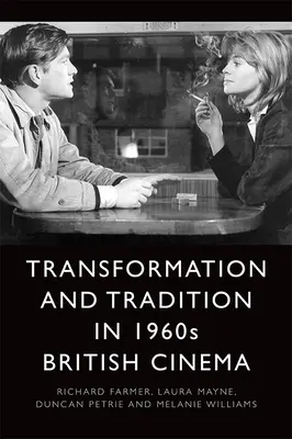 Proměny a tradice v britské kinematografii 60. let 20. století - Transformation and Tradition in 1960s British Cinema