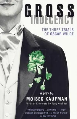 Hrubá neslušnost: Tři procesy s Oscarem Wildem - Gross Indecency: The Three Trials of Oscar Wilde