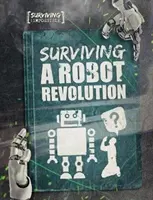 Jak přežít robotickou revoluci - Surviving a Robot Revolution