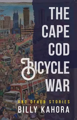 The Cape Cod Bicycle War: And Other Stories (Cyklistická válka na mysu Cod: a jiné příběhy) - The Cape Cod Bicycle War: And Other Stories