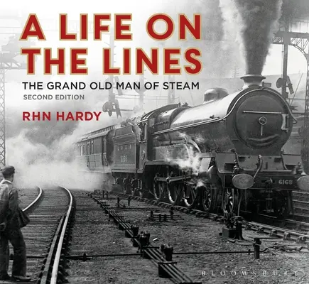 Život na trati: The Grand Old Man of Steam (Velký starý muž páry) - A Life on the Lines: The Grand Old Man of Steam