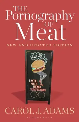 Pornografie masa: nové a aktualizované vydání - The Pornography of Meat: New and Updated Edition