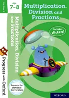 Pokrok s Oxfordem: Násobení, dělení a zlomky 7-8 let - Progress with Oxford: Multiplication, Division and Fractions Age 7-8