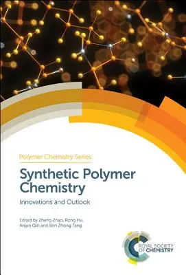 Syntetická polymerní chemie: Inovace a perspektivy - Synthetic Polymer Chemistry: Innovations and Outlook