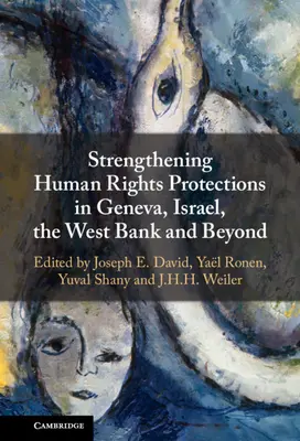 Posílení ochrany lidských práv v Ženevě, Izraeli, na Západním břehu Jordánu a jinde - Strengthening Human Rights Protections in Geneva, Israel, the West Bank and Beyond