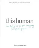 Tento člověk: Jak být člověkem, který navrhuje pro ostatní lidi - This Human: How to Be the Person Designing for Other People