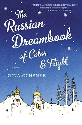 Ruská kniha snů o barvách a letu - Russian Dreambook of Color and Flight